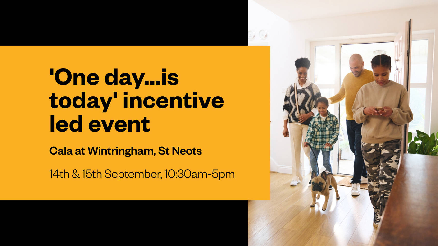 One day...is today incentive led event | Cala Homes for sale St Neots